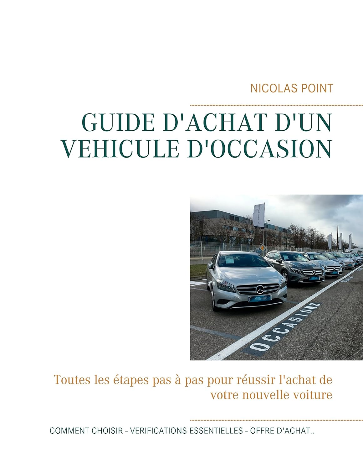 Acheter une voiture d'occasion: Toutes les étapes pas à pas pour réussir l'achat de votre nouveau véhicule