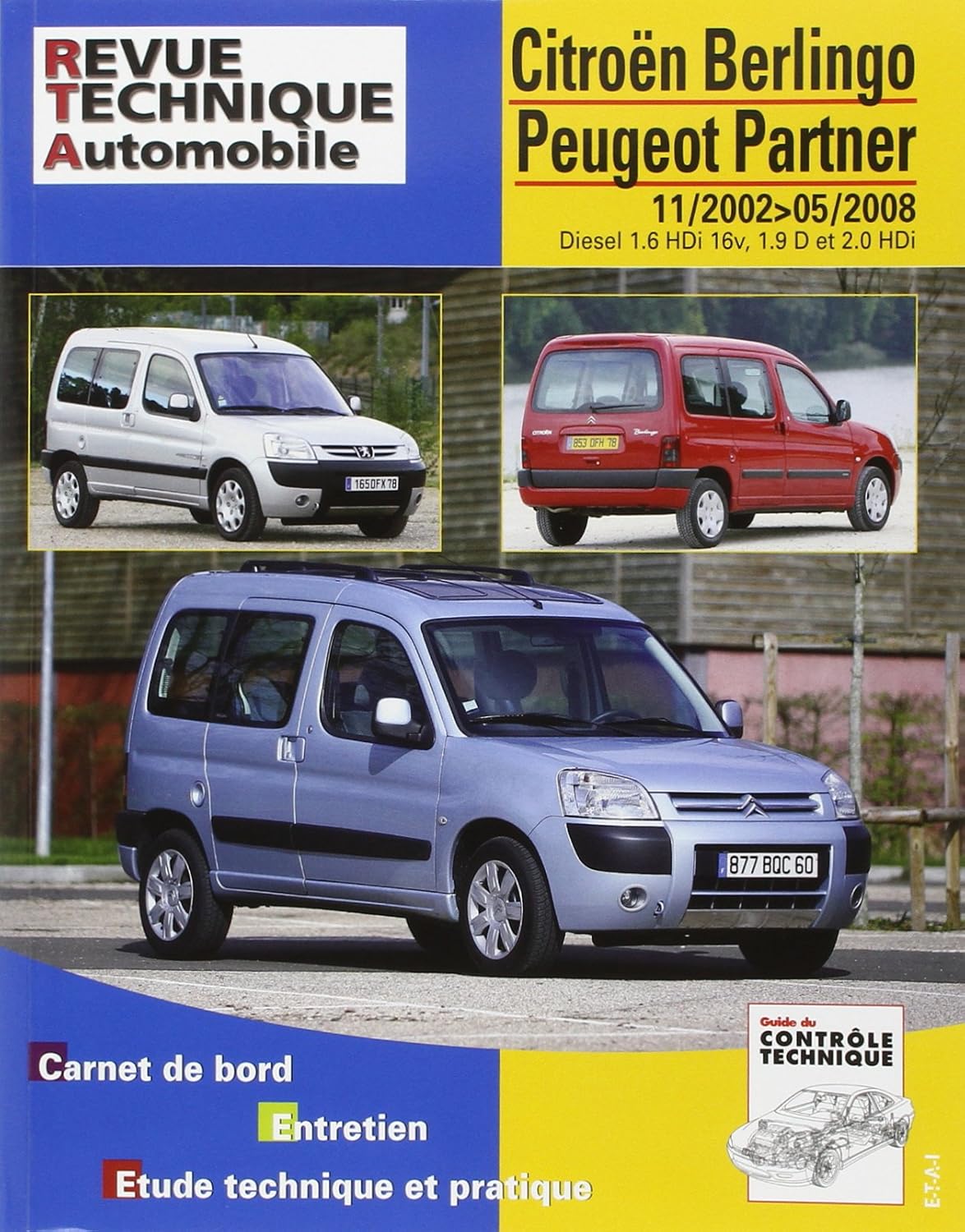 E.T.A.I - Revue Technique Automobile 111 - CITROEN /PEUGEOT BERLINGO I - M59/PARTNER I PHASE 2 - 2002 à 2010